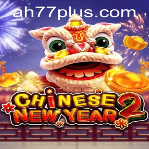 Discovering the Charm of 'CHINESENEWYEAR2': A New Era of Interactive Entertainment